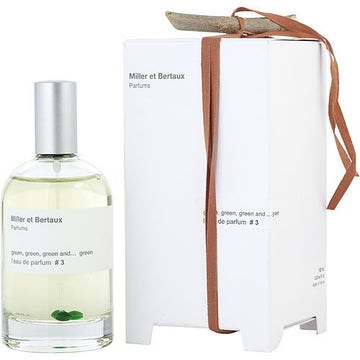 MILLER ET BERTAUX #3 GREEN, GREEN, GREEN AND ....GREEN by Miller et Bertaux EAU DE PARFUM SPRAY 3.4 OZ