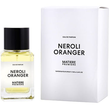 MATIERE PREMIERE NEROLI ORANGER by Matiere Premiere EAU DE PARFUM SPRAY 3.4 OZ