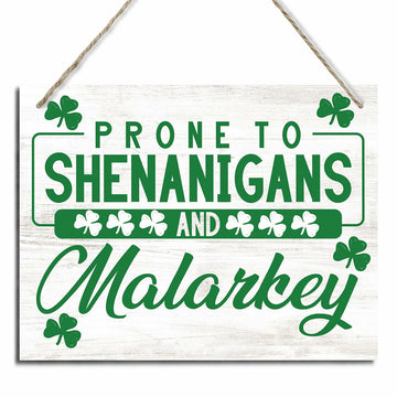 St Patrick's Day Wood Hanging Sign Prone to Shenanigans Green Decor