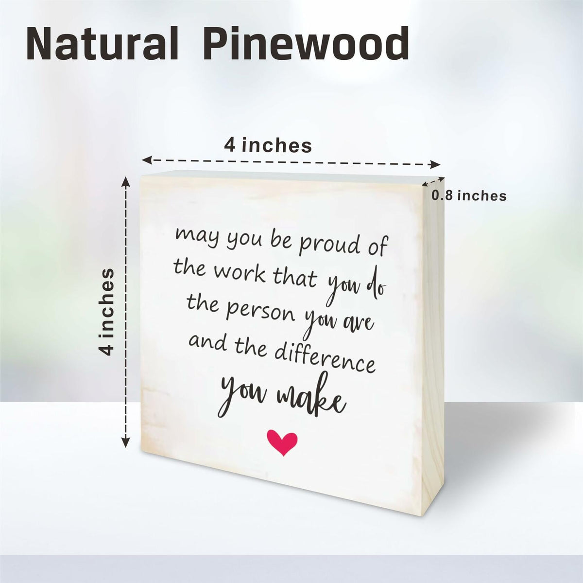 4"x4" Natural Pine Wood Plaque - Inspirational Rustic Home & Office Decor