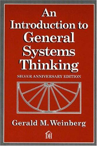 An Introduction to General Systems Thinking (Silver Anniversary Edition)