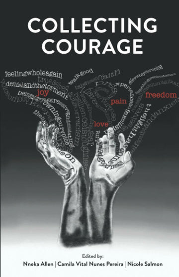 Collecting Courage: Joy Pain Freedom Love Book 0.53lb